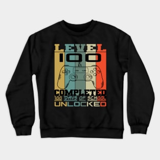 Level 100 completed 100 days of school unlocked Crewneck Sweatshirt